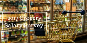 2017 Grocery Salary Survey
